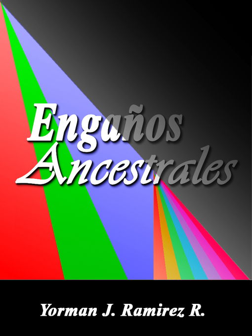 Title details for Engaños Ancestrales by Yorman J Ramirez R - Available